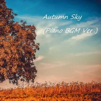 Autumn Sky (Piano BGM Ver.) by 癒しリラックスLife