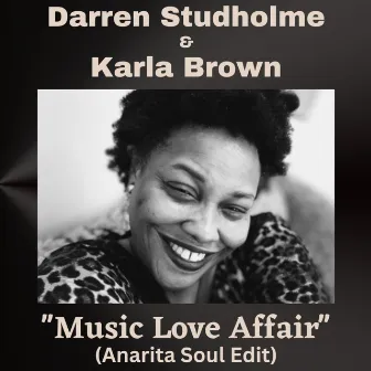 Music - Love- Affair(Anarita Soul Edit) by Karla Brown