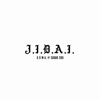 J.I.D.A.I. by GOMA