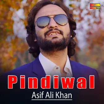 Pindiwal - Single by Asif Ali Khan