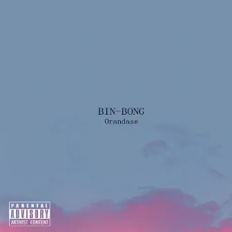 Bin-bong by Orandase