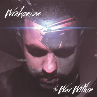 The War Within (Deluxe Edition) by Wrekonize