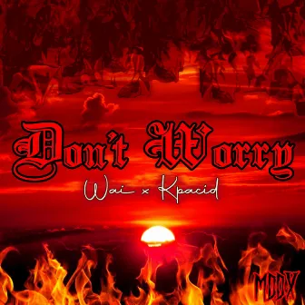 Don't Worry by Wai