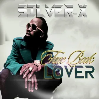 Facebook Lover by Silver X