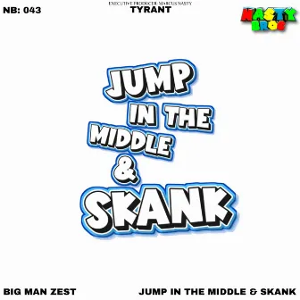 Jump In The Middle & Skank by Marcus Nasty