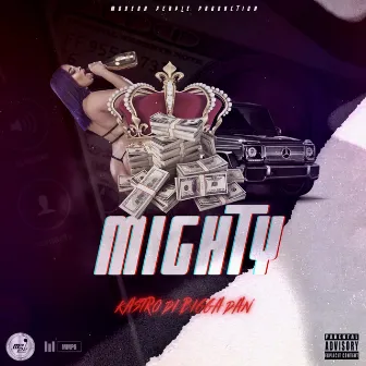 Mighty by Kastro Di Bigga Dan