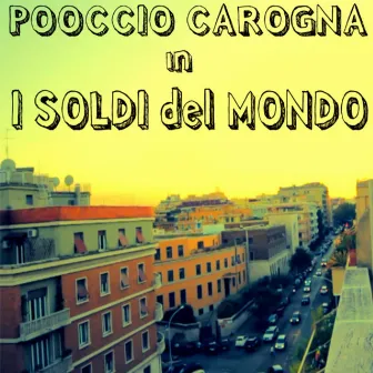 I soldi del mondo by Pooccio Carogna