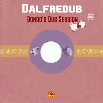 Bongo's Dub Session by Dalfredub