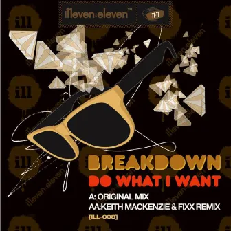 Do What I Want by Breakdown