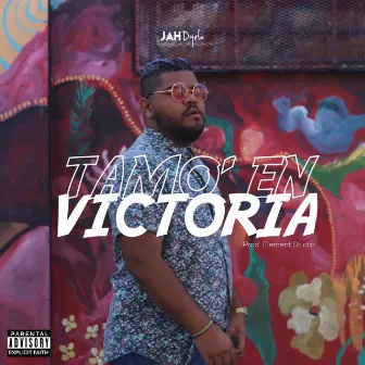 Tamo' en Victoria by Jahdyelo