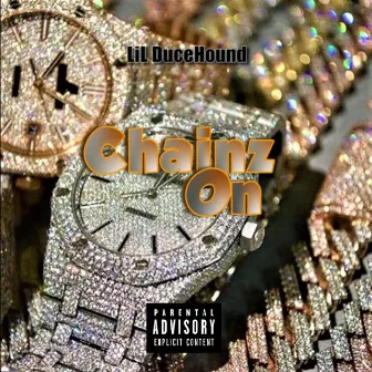 Chainz On by Lil DuceHound