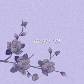 Move On by Justice Posas