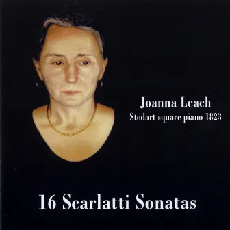 16 Scarlatti Sonatas by Joanna Leach