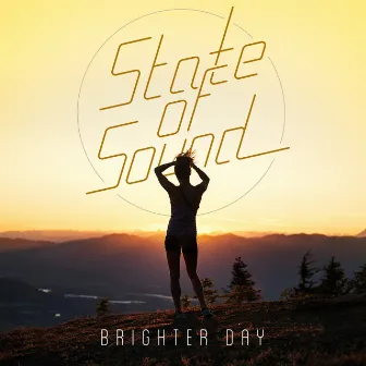 Brighter Day by State of Sound