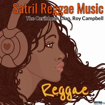 Satril Reggae Music by Roy Campbell, Jr.