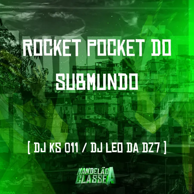 Rocket Pocket do Submundo