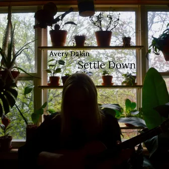 Settle Down by Avery Dakin