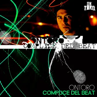 Complice del Beat by Ontoro