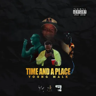 Time And A Place by Young Malk