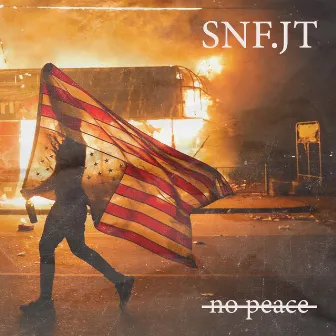 No Peace by SNF.JT