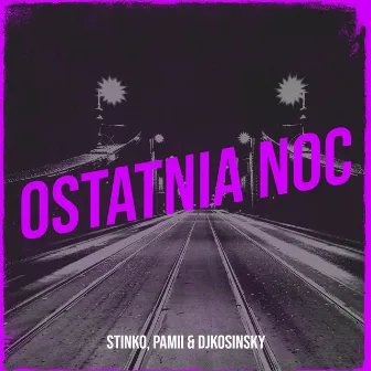 Ostatnia Noc by DjKosinsky