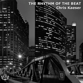 The Rhythm of the Beat by Chris Kaeser