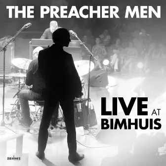 Live At Bimhuis by The Preacher Men