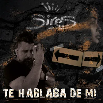 Te hablaba de mí by SIRES