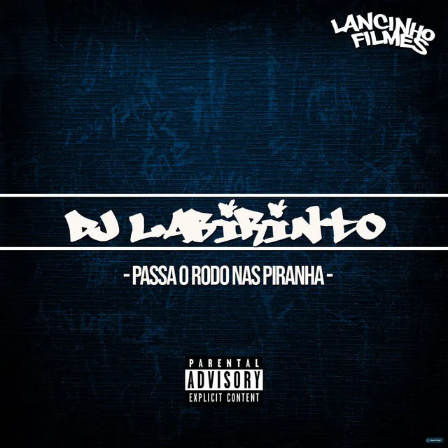 Passa o Rodo nas Piranha (feat. MC S3 & Lancinho Filmes)