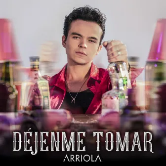 DÉJENME TOMAR by ARRIOLA