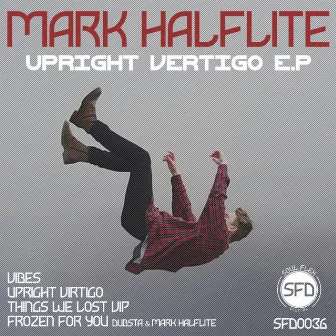 Upright Vertigo by Mark Halflite