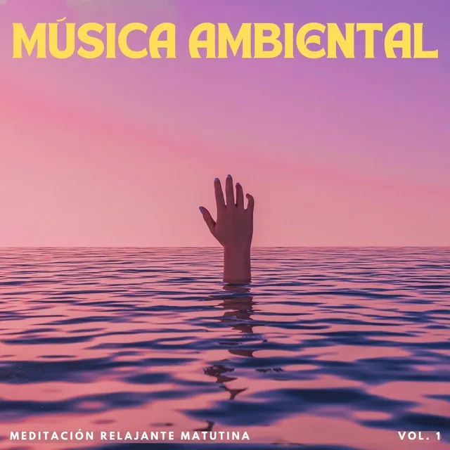 Música Ambiental: Meditación Relajante Matutina