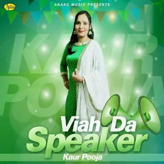 Viah da Speaker by Kaur Pooja