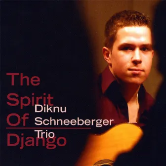 The Spirit Of Django by Diknu Schneeberger