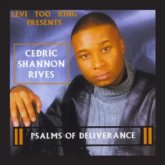 Psalms of Deliverance by Cedric Shannon Rives