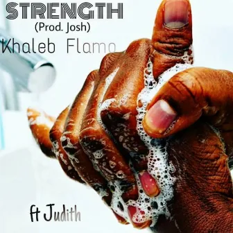 Strength by Khaleb Flamo