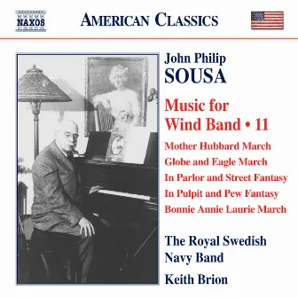 Sousa: Music for Wind Band, Vol. 11 by Royal Swedish Navy Band