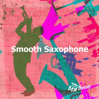 Smooth Saxophone by BGM Society