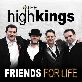 Friends for Life by The High Kings