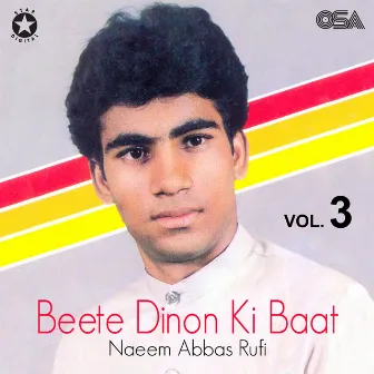 Beete Dinon Ki Baat, Vol. 3 by Naeem Abbas Rufi