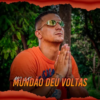 Mundão Deu Voltas by Mc LK