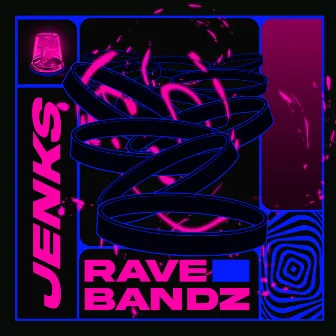 Rave Bandz EP by Jenks (UK)