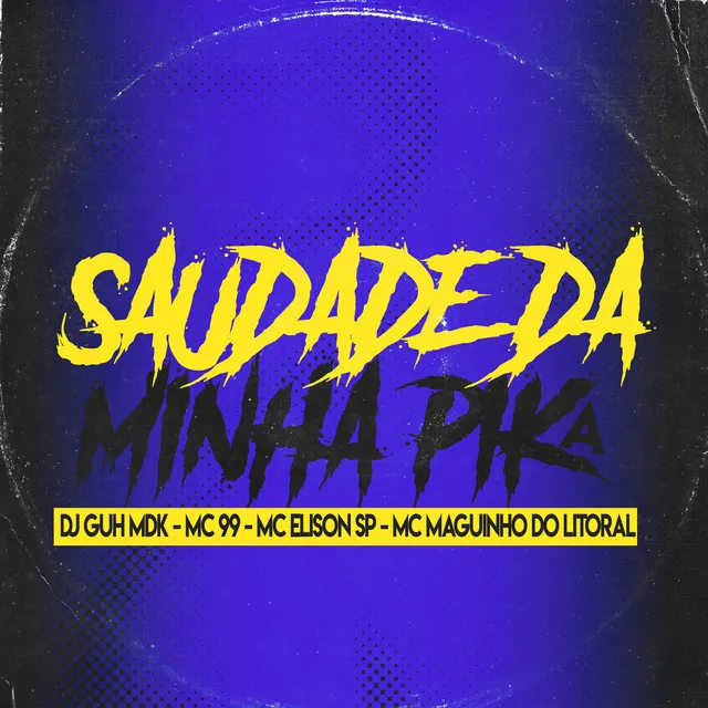 Saudade da Minha Pika (feat. MC Maguinho do Litoral)