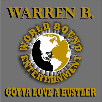 Gotta Love a Hustler by Warren B.