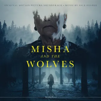 Misha and the Wolves (Original Motion Picture Soundtrack) by Nick Foster