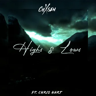 Highs & Lows by Chxsen