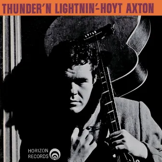 Thunder'n Lightnin' by Hoyt Axton