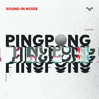 Ping Pong by Sound In Noise