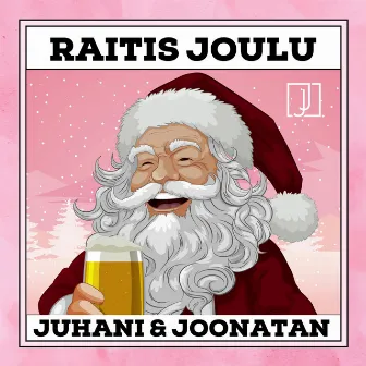 Raitis Joulu by Juhani & Joonatan