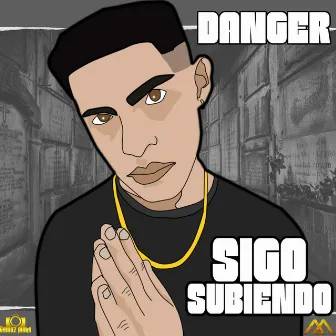 Sigo Subiendo by Danger Gram